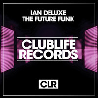 Ian Deluxe - The Future Funk