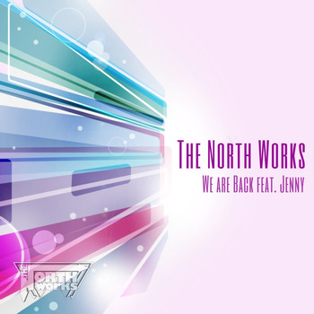 The North Works - We Are Back