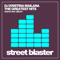 DJ Kristina Mailana - The Greatest Hits