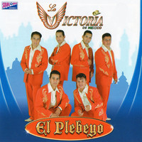 La Victoria de Mexico - El Plebeyo