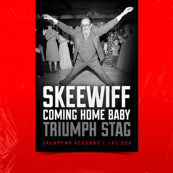 Skeewiff - Coming Home Baby / Triumph Stag