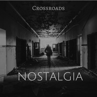 Crossroads - Nostalgia