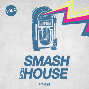 Various Artists - Smash the House, Vol. 2