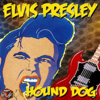 Elvis - Hound Dog