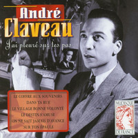 André Claveau - J'ai Pleure Sur Tes Pas