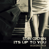 Stan Crown - It's Up to You