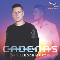 Daniel Rodriguez Jr - Cadenas