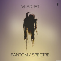 Vlad Jet - Fantom / Spectre
