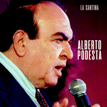 Alberto Podestá - La Cantina