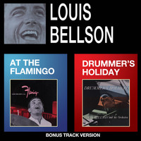 Louis Bellson - Louis Bellson at the Flamingo + Drummer's Holiday (Bonus Track Version)