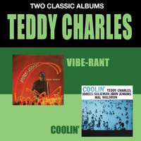 Teddy Charles - Vibe-Rant + Coolin'