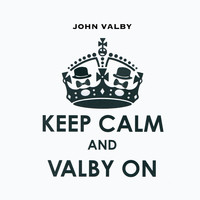 John Valby - Keep Calm and Valby On (Explicit)