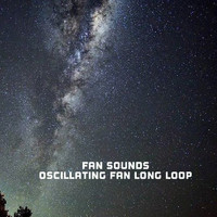 Fan Sounds - Oscillating Fan Long Loop