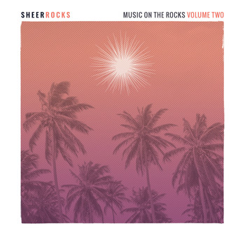 Various Artists - Sheer Rocks: Music on the Rocks, Vol. 2
