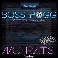 Boss Hogg - No Rats (Explicit)