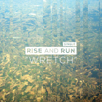 Rise and Run - Wretch