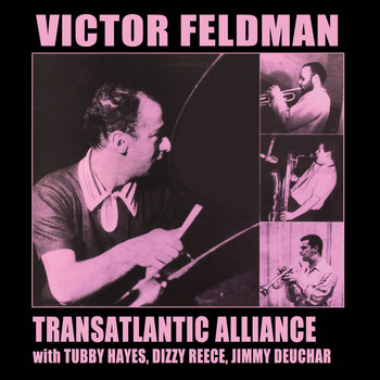 Victor Feldman - Transatlantic Alliance (Bonus Track Version)