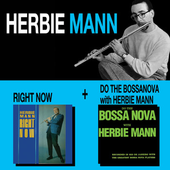Herbie Mann - Right Now + Do the Bossa Nova with Herbie Mann