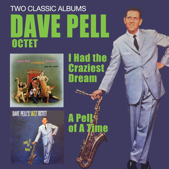 Dave Pell - I Had the Craziest Dream + a Pell of a Time