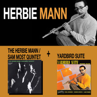 Herbie Mann - The Herbie Mann - Sam Most Quintet + Yardbird Suite