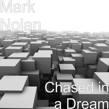 Mark Nolan - Chased in a Dream
