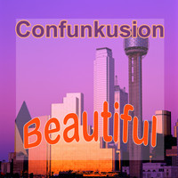 Confunkusion - Beautiful