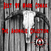 Mark Cowax - Best Of Mark Cowax: The Anomalie Collection