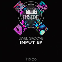 Level Groove - INPut EP