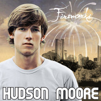 Hudson Moore - Fireworks