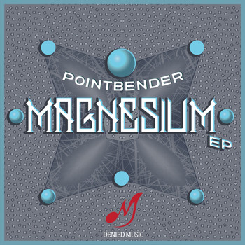 Pointbender - Magnesium EP