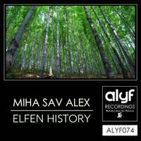 Miha Sav Alex - Elfen History