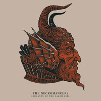 The Necromancers - Servants Of The Salem Girl