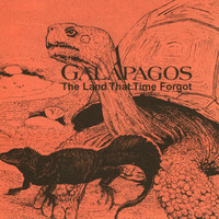 Galapagos - The Land That Time Forgot