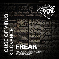 House Of Virus & Lovance - Freak (Remixes)