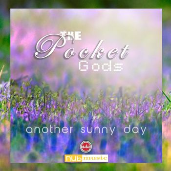 The Pocket Gods - Another Sunny Day