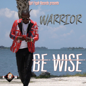 Warrior - Be Wise