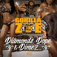 Gorilla Zoe - Diamonds, Dope & Dimez (Deluxe Edition [Explicit])
