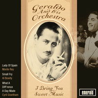 Geraldo And His Orchestra - I Bring You Sweet Music