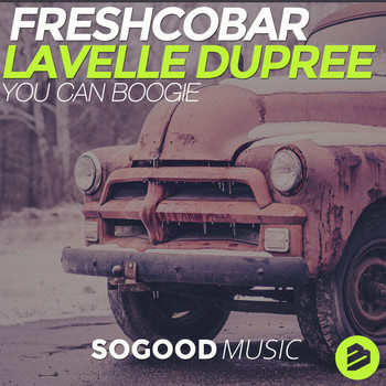 Freshcobar & Lavelle Dupree - You Can Boogie