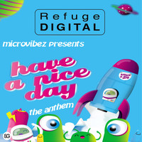 Microvibez - Have A Nice Day The Anthem