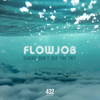 Flowjob - Divers Don't See the Sky