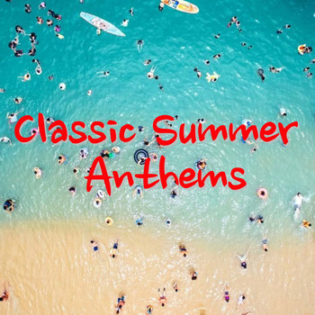 Various Artists - Classic Summer Anthems