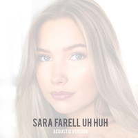 Sara Farell - Uh Huh