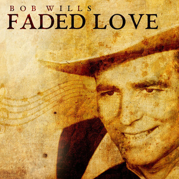Bob Wills & his Texas Playboys - Faded Love