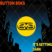 Button Boks - It's getting dark