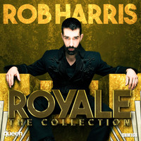 Rob Harris - Royale (The Collection) (Explicit)