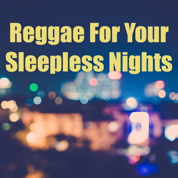 Various Artists - Reggae For Your Sleepless Nights