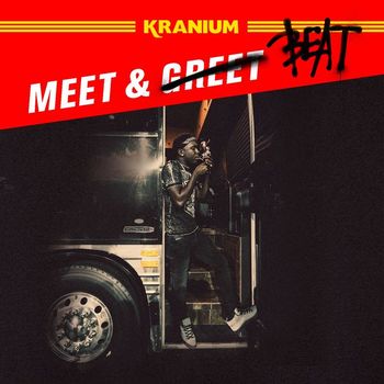 Kranium - Meet & Beat (Explicit)