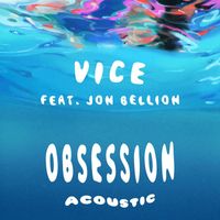 Vice - Obsession (feat. Jon Bellion) (Acoustic)