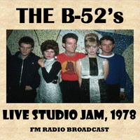 The B-52's - Live Studio Jam, 1978 (Fm Radio Broadcast)